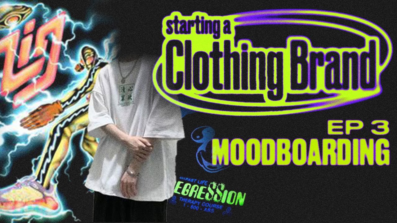 Starting A Clothing Brand Episode 3 Moodboarding Recap YouTube