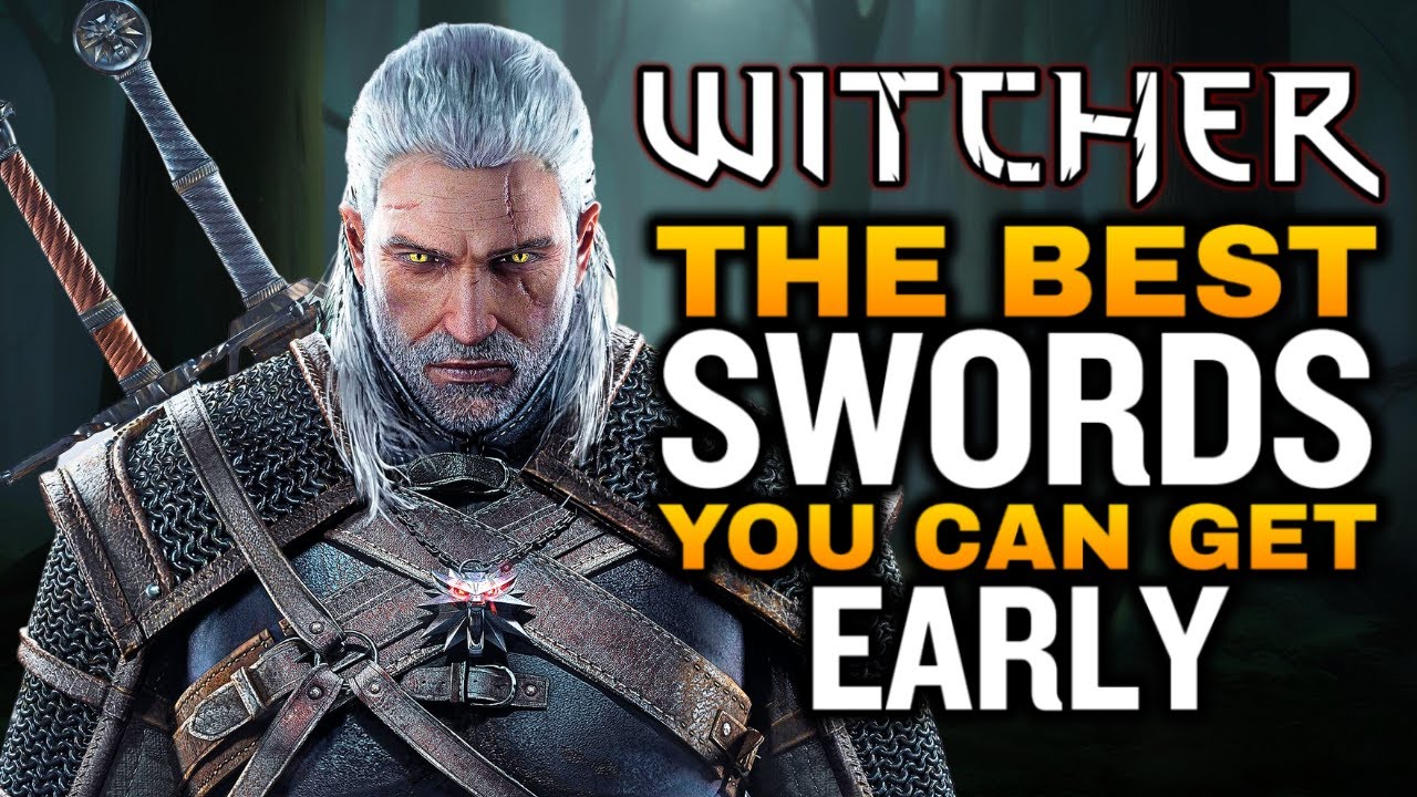 Witcher 3 Best Early Weapons Witcher 3 Best Early Weapons