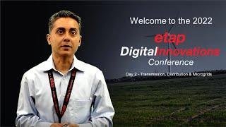 ETAP CEO Tanuj Khandelwal's Introduction to ETAP Digital Innovations 2022 - Keynotes Day 2
