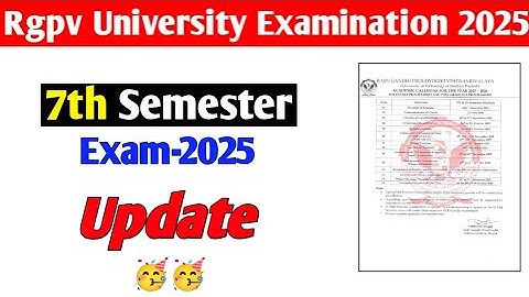 Rgpv 7th Semester exam update 🥳 || Rgpv 7th Semester exam 2025