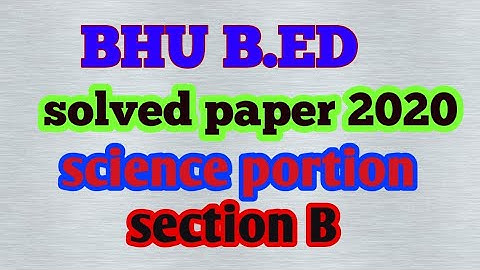 BHU bed solved paper 2020# science portion