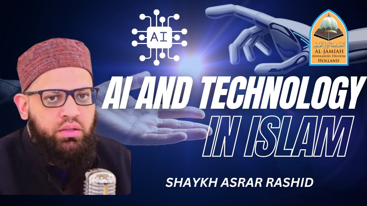 Ashrar Rashid Shaykh Asrar Rashid - Livestream - AI and Technology in Islam - YouTube