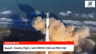SpaceX - Starship Flight 7 with DRONE CAM and PAD CAM