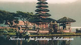 Nosstres-Ini judulnya belakangan (Lirik) #LirikMusik