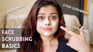 FACE SCRUBS DOs AND DON'Ts | EASY & EFFECTIVE WAY OF EXFOLIATING YOUR FACE