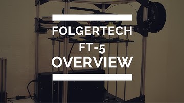 Folgertech FT-5 Overview