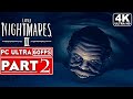 LITTLE NIGHTMARES 2 Gameplay Walkthrough Part 2 FULL GAME [4K 60FPS PC] - No Commentary