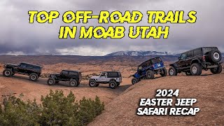 The BEST Off-Road Trails in Moab-A 2024 Easter Jeep Safari Recap | Built2Wander