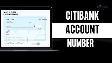 How To Find Citibank Account Number and Routing Number?