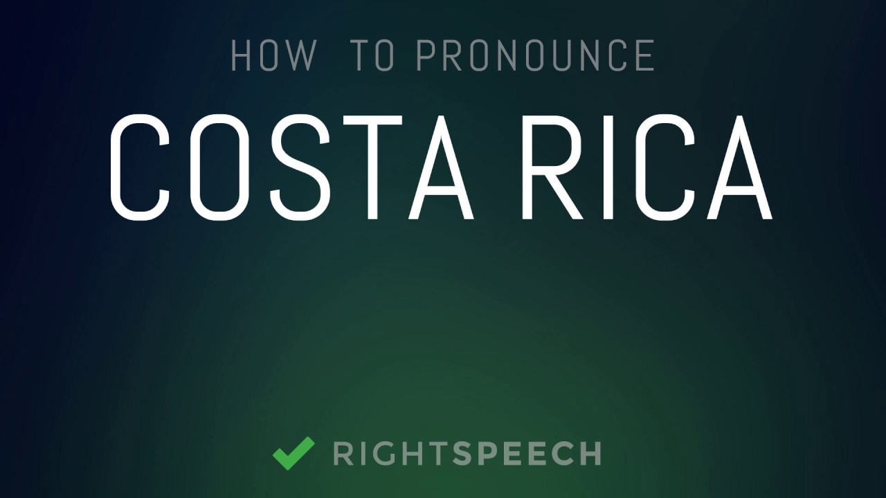 Costa Rica How to pronounce Costa Rica YouTube