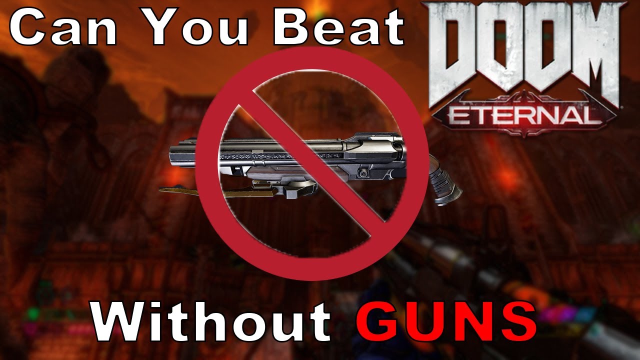 Can You Beat DOOM ETERNAL Without guns?