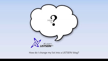 How to change an email list into a LISTSERV® blog