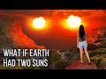 What If Earth Had Two Suns