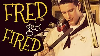 Moments in History - Fred Gets Fired