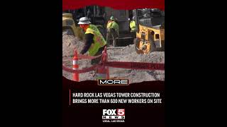 Hard Rock Las Vegas tower construction brings more than 600 new workers on site Net Worth