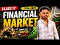 Financial Market Class 12 | Financial Market Class 12 One Shot | Financial Market Class 12th |