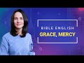 Grace, mercy — милість | Bible English