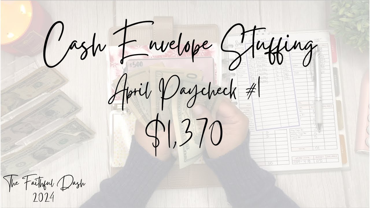 Cash Envelope Stuffing | April Check #1 | $1,370 - YouTube