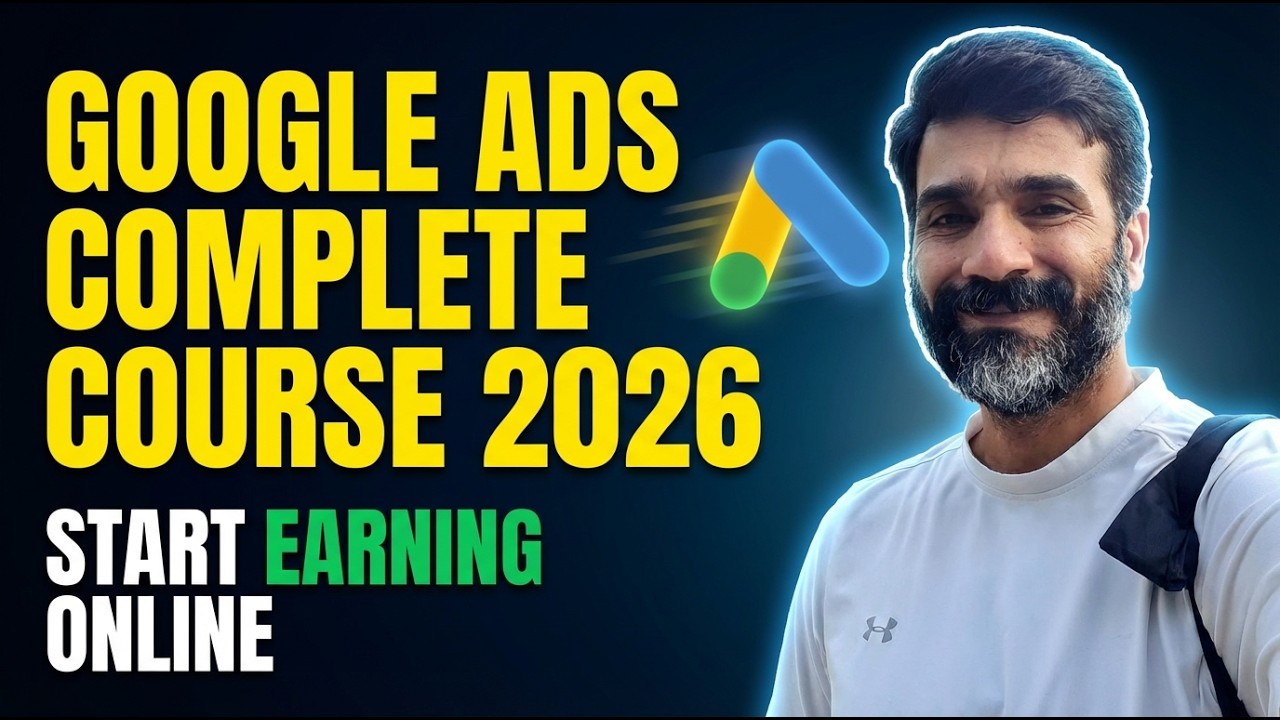 Google Ads Complete Course for Beginners 2026 | Learn Google Ads and ...