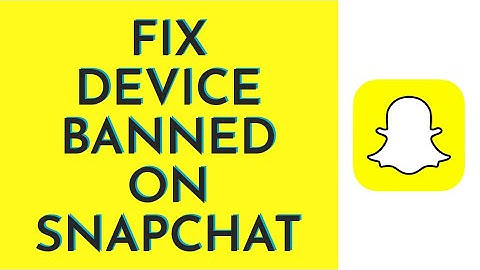 How To Fix Device Ban On Snapchat (2023)