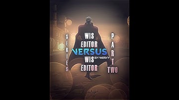 Wis editor vs wis editor series part 2 (@Mid_Apex vs @Zenkai850 )