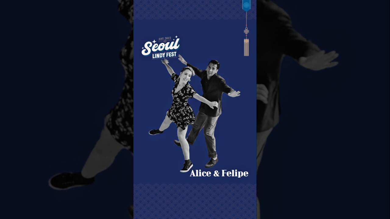 INSTRUCTORS HIGHLIGHTS - Alice Mei & Felipe Braga SEOUL lindyfest 2025 #swingdance #lindyhop