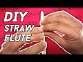 DIY STRAW FLUTE Creative Minds 