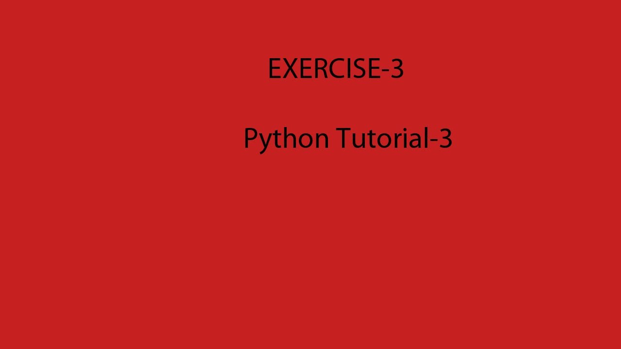 Python Tutorial In Hindi Exercise 3 YouTube Python tutorial in hindi exercise 3 youtube
