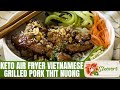 Keto air fryer vietnamese grilled pork thit nuong recipe