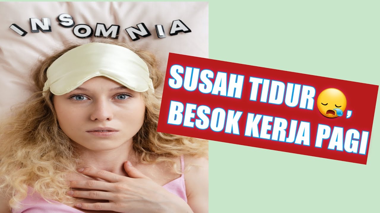 CARA MENGATASI INSOMNIA. ATASI INSOMNIA SECARA ALAMI