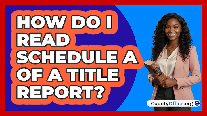 How Do I Read Schedule A Of A Title Report?