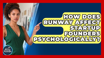 How Does Runway Affect Startup Founders Psychologically? - The Startup Growth Hub