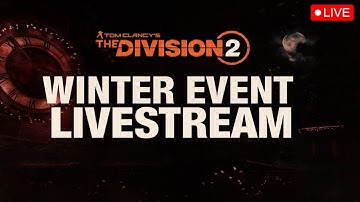🔴 LIVE – Winter Event DEV STREAM! | The Division 2