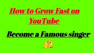 How to Become Famous Singer | How to actually Grow your singing channel