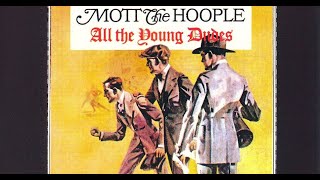 M̲ott The H̲oople - All The J̲o̲ung D̲udes (Full Album) 1972