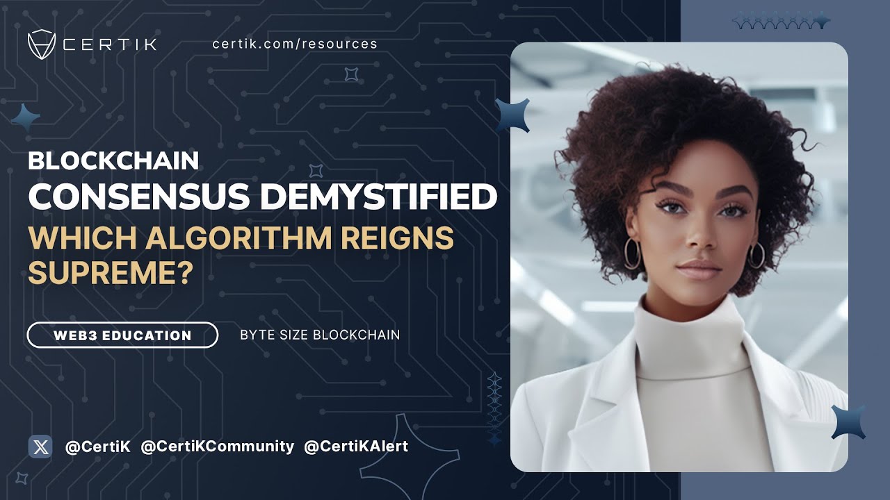 Blockchain Fundamentals: Key Consensus Algorithms - CertiK