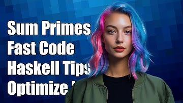 Optimizing Haskell Code: Sum Primes in Sublinear Time Efficiently