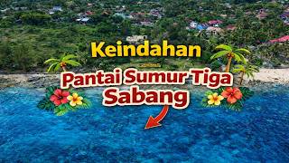 Sumur Tiga Beach, Sabang | The Beauty of an Iconic Beach on Sabang Island