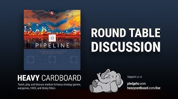 Round Table only - Pipeline Round Table discussion by Heavy Cardboard