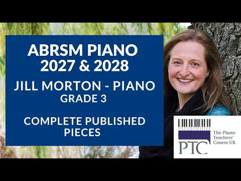 ABRSM 2027 & 2028, Grade 3 Piano  Jill Morton - piano