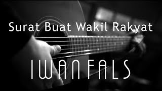 Surat Buat Wakil Rakyat - Iwan Fals ( Acoustic Karaoke ) chords