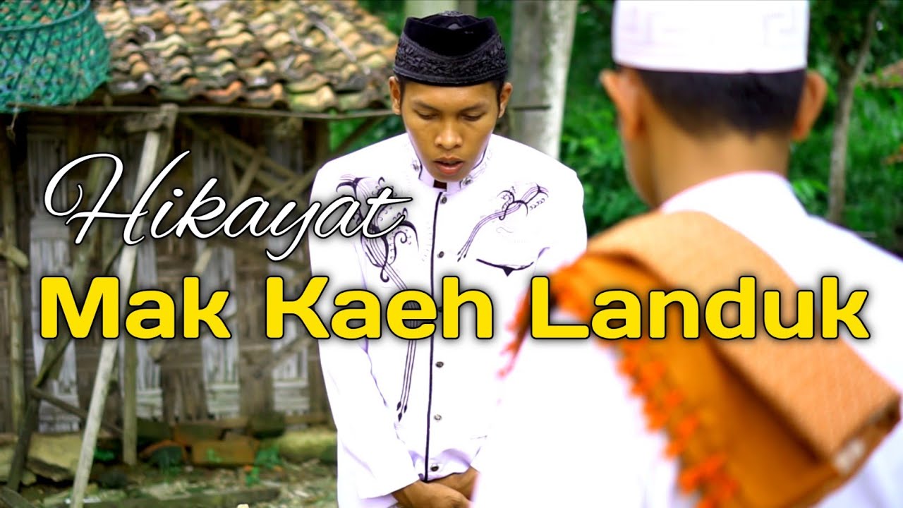 hikayat tentang mak kaeh landuk kiyai cangkul youtube hikayat tentang mak kaeh landuk kiyai cangkul youtube