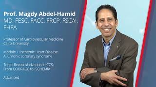 Revascularization in CCS: From COURAGE to ISCHEMIA - Prof. Magdy Abdel-hamid