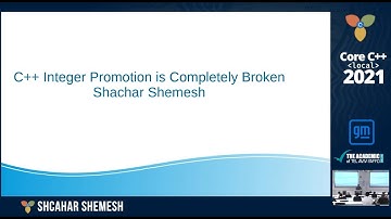 Core C++ 2021 :: C++ Integer Promotion is Completely Broken