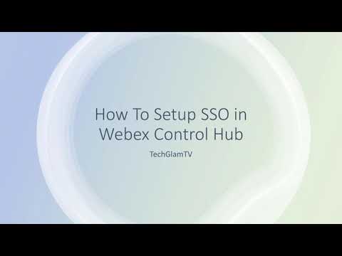 How To Configure SSO In Webex Control Hub