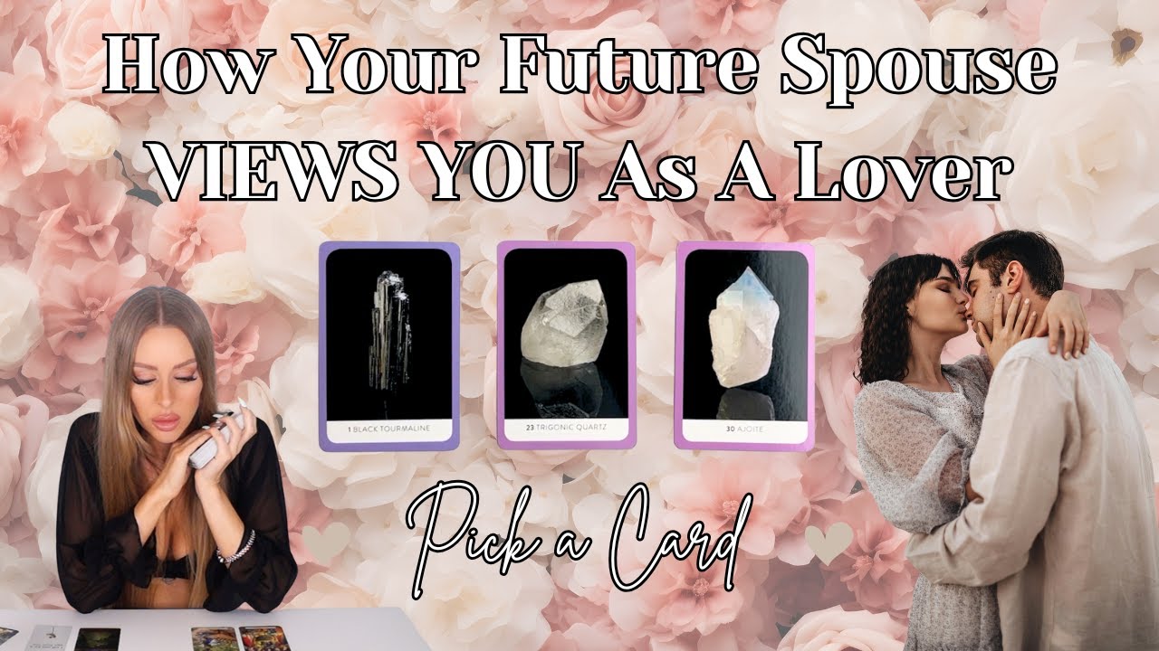HOW YOUR FUTURE SPOUSE VIEWS YOU AS A LOVER ❤️👀 | PICK A CARD TAROT READING