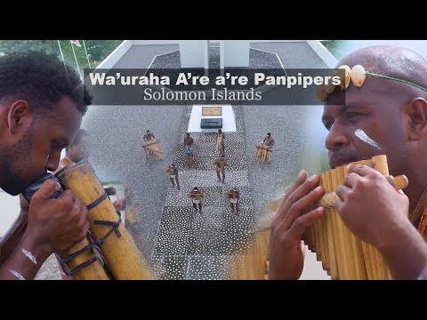 Classical bamboo panpipe music by Wa'uraha A're a're Panpipers from Solomon Islands