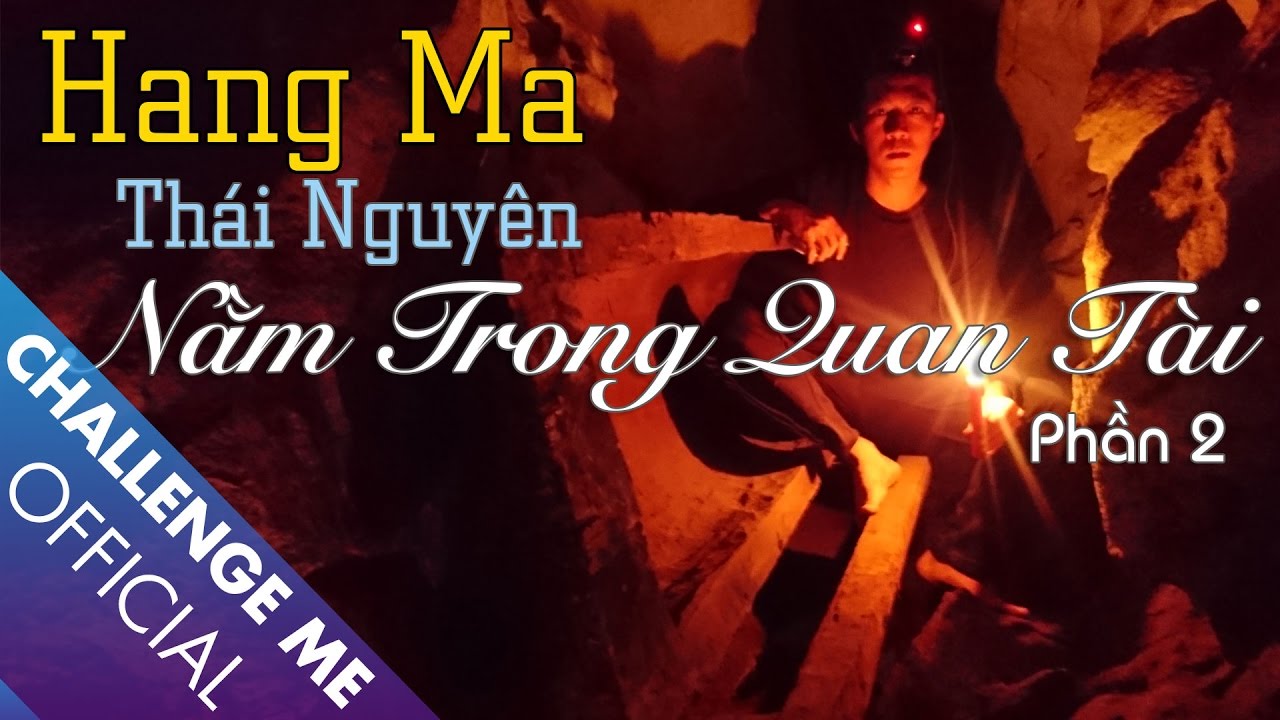 Nằm Trong Quan Tài dưới Hang Ma Thái Nguyên | Tập 20 - Phần 2 | Chinh Phục Nhà Ma