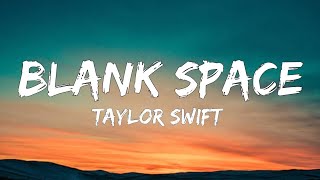 Taylor Swift - Blank Space (Lyrics)