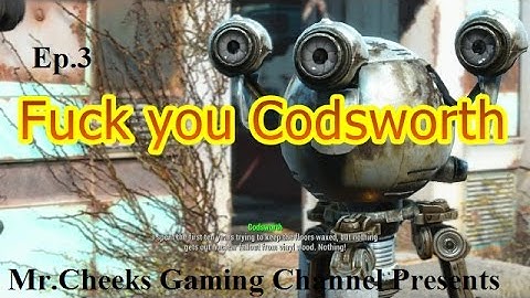 Fallout 4 Gameplay Ep.3 F**k You Codsworth